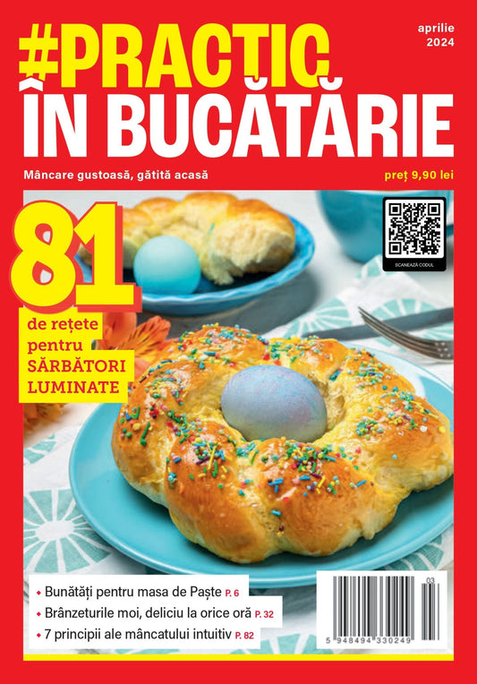 Revista #Practic in bucatarie - aprilie 2024 - digital - Publisol.ro
