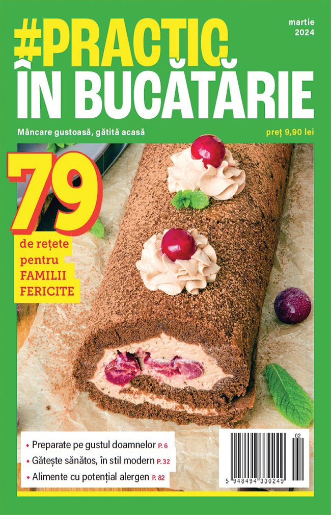 Revista #Practic in bucatarie - martie 2024 - digital - Publisol.ro