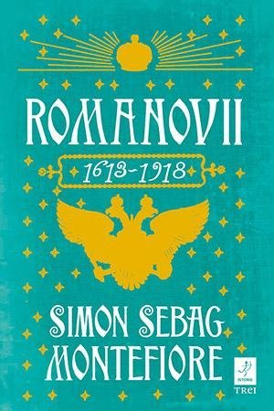 Romanovii 1613 - 1918, de Simon Sebag Montefiore - Publisol.ro