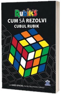 Rubiks - Cum sa rezolvi cubul rubik, de Egmont - Publisol.ro