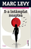 S - a întâmplat noaptea (seria Grupul 9, vol. 1), de Marc Lévy - Publisol.ro