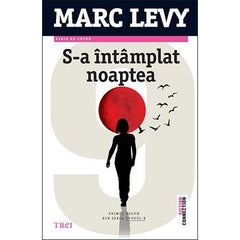 S - a întâmplat noaptea (seria Grupul 9, vol. 1), de Marc Lévy - Publisol.ro