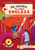 Sa cantam in limba engleza & CD audio, de Helen MacGregor, Stephen Chadwick - Publisol.ro