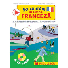Sa cantam in limba franceza & CD audio, de Helen MacGregor, Stephen Chadwick - Publisol.ro