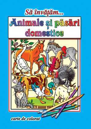 Sa invatam...Animale si pasari domestice - Publisol.ro