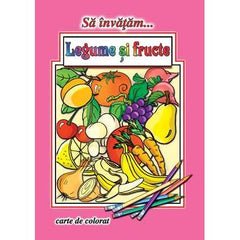 Sa invatam…Legume si fructe - Publisol.ro