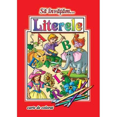 Sa invatam…Literele - Publisol.ro