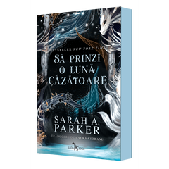 Sa prinzi o luna cazatoare, de Sarah A. Parker - Publisol.ro
