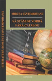 Sa stam de vorba fara catalog, de Mircea Santimbreanu - Publisol.ro