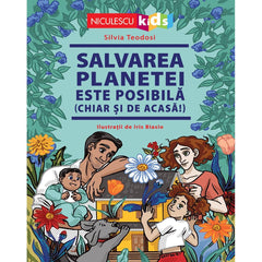 Salvarea planetei este posibila (chiar si de acasa!), de Silvia Teodosi, ill. Iris Biasio - Publisol.ro