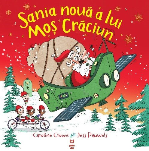 SANIA NOUA A LUI MOS CRACIUN, de CAROLINE CROWE, JESS PAUWELS - Publisol.ro