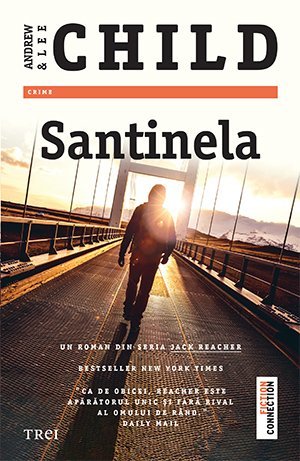 Santinela, de Lee Child, Andrew Child - Publisol.ro