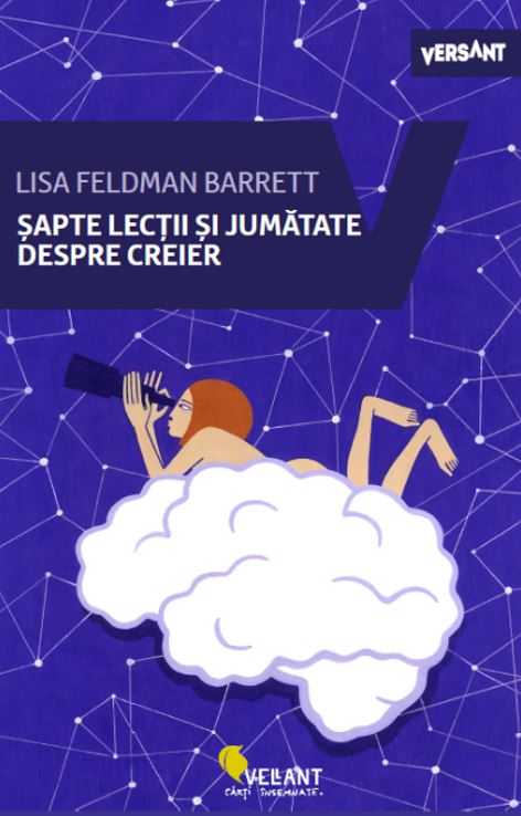 Sapte lectii si jumatate despre creier , de Lisa Feldman Barrett - Publisol.ro