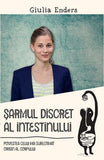 Șarmul discret al intestinului, de Giulia Enders - Publisol.ro