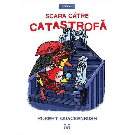 Scara catre catastrofa (seria Misterele lui Miss Mallard), de Robert Quackenbush - Publisol.ro