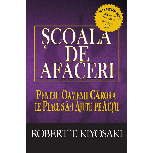 Scoala de afaceri, de Robert T. Kiyosaki