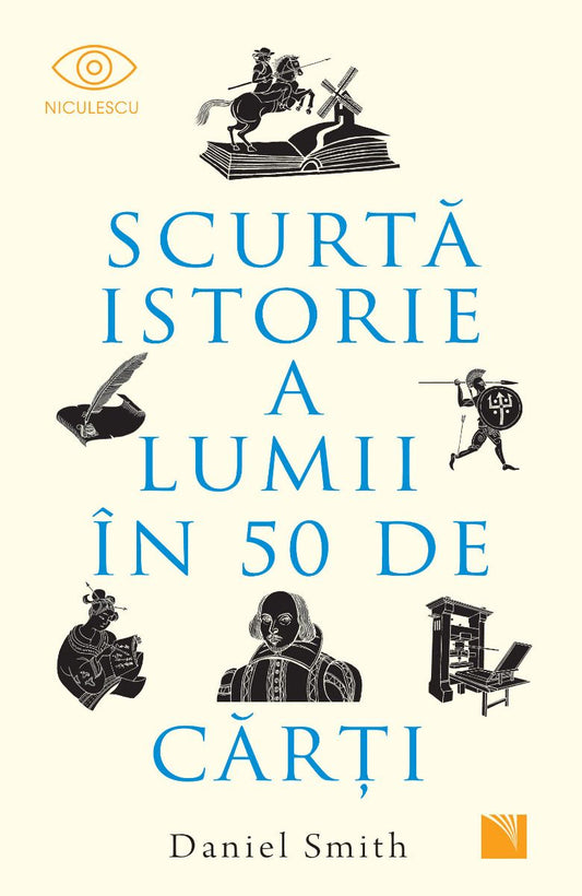 Scurta istorie a lumii in 50 de carti, de Daniel Smith - Publisol.ro