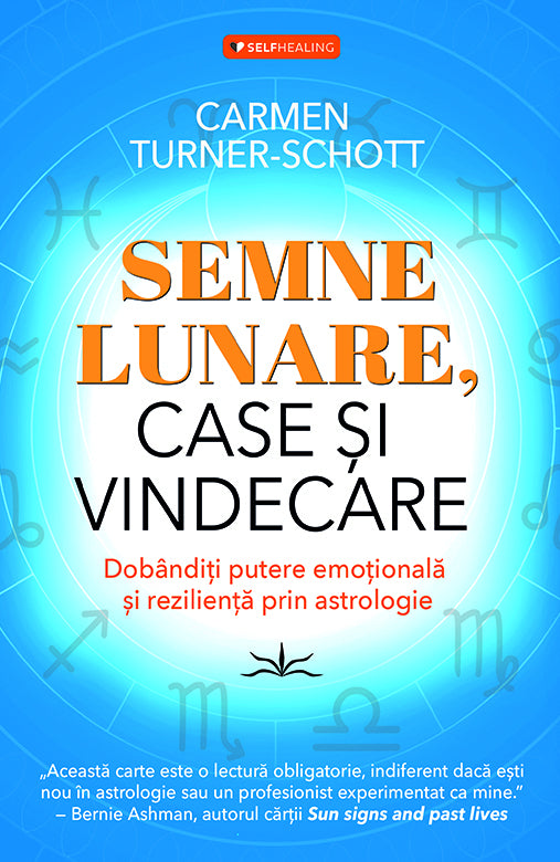 Semne Lunare, Case si Vindecare, de Carmen Turner-Schott