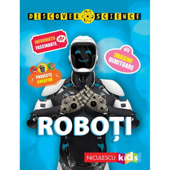 Seria Discover Science. Roboti, de Clive Gifford - Publisol.ro
