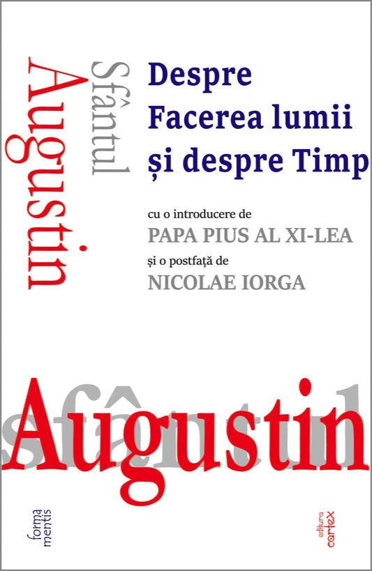 Sfantul Augustin, Despre Facerea lumii si despre Timp, de Sfantul Augustin - Publisol.ro