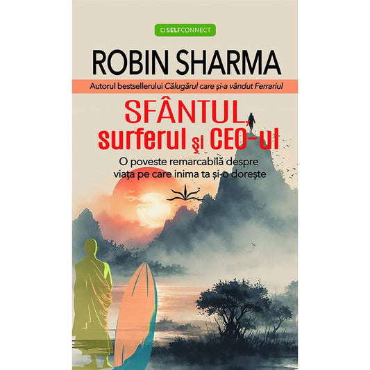 Sfantul, surferul si CEO-ul, de Robin Sharma