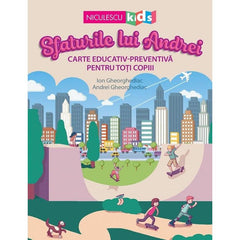Sfaturile lui Andrei. Carte educativ - preventiva pentru toti copiii, de Ion Gheorghediac - Publisol.ro