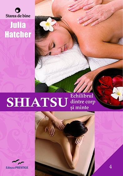 Shiatsu, Echilibrul dintre corp si minte, de Julia Hatcher