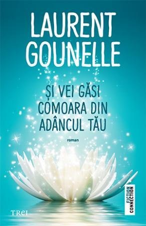 Și vei găsi comoara din adâncul tău, de Laurent Gounelle - Publisol.ro