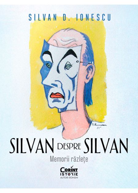 Silvan despre Silvan. Memorii răzlețe - Publisol.ro