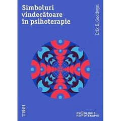 Simboluri vindecătoare în psihoterapie, de Erik D. Goodwyn - Publisol.ro
