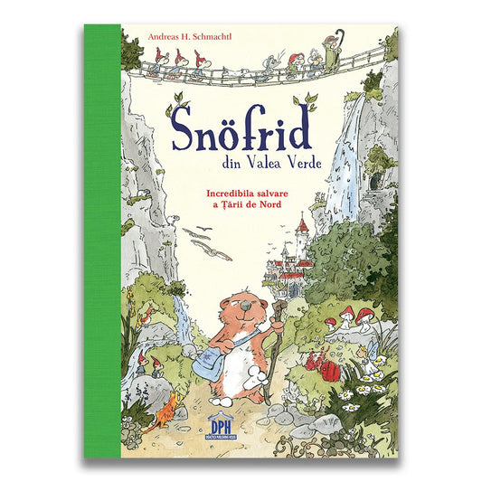 Snofrid din Valea verde - Incredibila salvare a Tarii de Nord - volumul 1, de Andreas H. Schmachtl - Publisol.ro