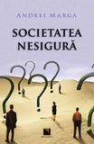 Societatea nesigura, de Andrei Marga - Publisol.ro