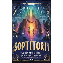 Șoptitorii. Labirintul celor pierduți și găsiți, de Jordan Lees - Publisol.ro