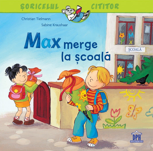 Soricelul cititor - Max merge la scoala, de Christian Tielmann, Sabine Kraushaar - Publisol.ro