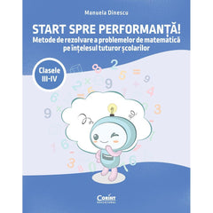 START SPRE PERFORMANTA CLS III - IV. METODE DE REZOLVARE A PROBLEMELOR - Publisol.ro