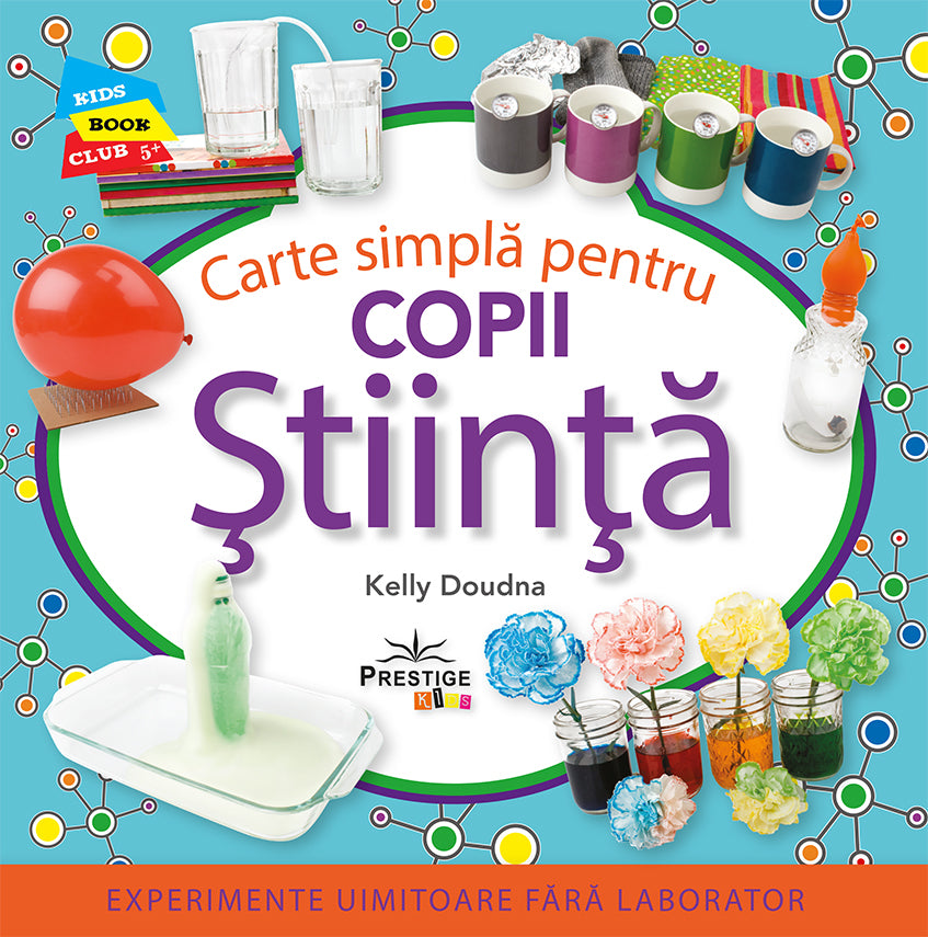 Stiinta. Carte simpla pentru copii, de Kelly Doudna