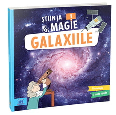 Stiinta nu este magie! Galaxiile, de Sophie Koechlin - Publisol.ro