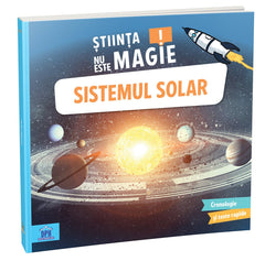 Stiinta nu este magie! Sistemul Solar, de Sophie Bazin - Publisol.ro