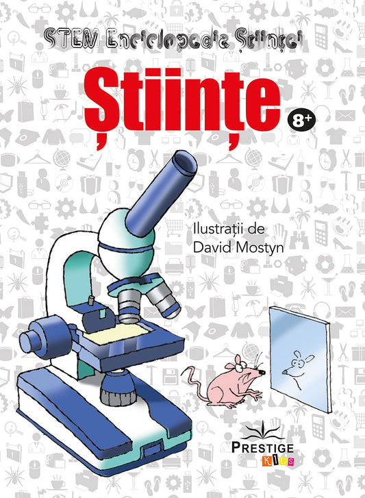 Stiinte. Enciclopedia Stiintei STEM, de Prestige - Publisol.ro