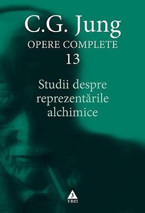 Studii despre reprezentările alchimice - Opere Complete, vol. 13, de C.G. Jung - Publisol.ro