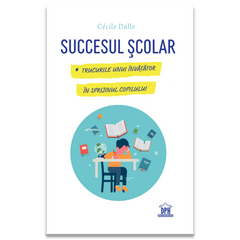 Succesul scolar, de Cecile Dalle - Publisol.ro