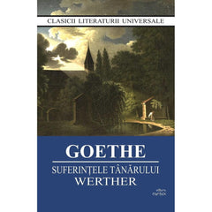 Suferintele tanarului Werther, de J.W.Goethe - Publisol.ro