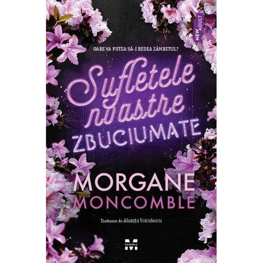 Sufletele noastre zbuciumate, de Morgane Moncomble - Publisol.ro