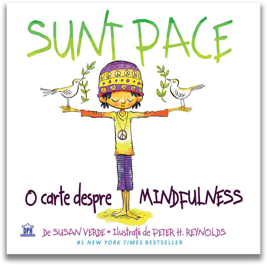 Sunt Pace - o carte despre mindfulness, de Susan Verde, ilustrator Peter H. Reynolds - Publisol.ro