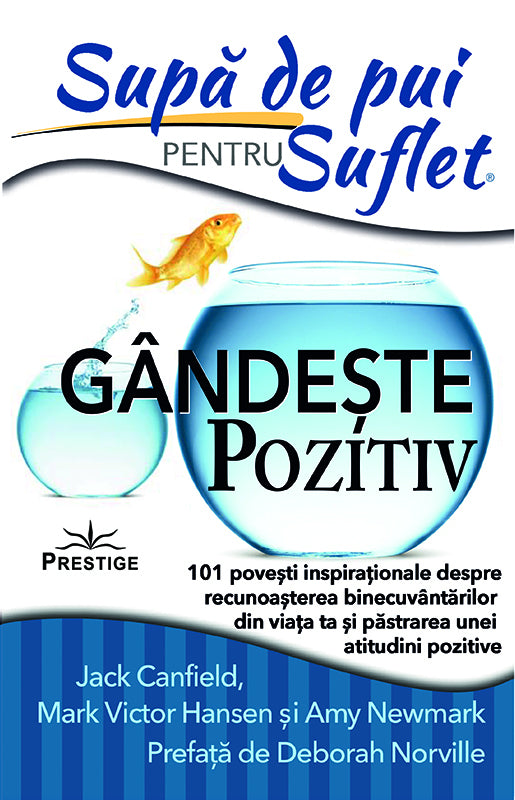 Supa de Pui pentru Suflet. Gandeste pozitiv, de Jack Canfield, Mark Victor Hansen, Amy Newmark