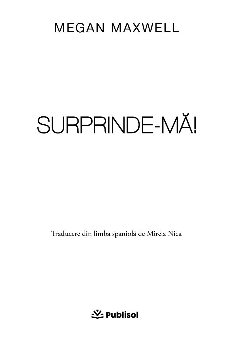 Surprinde-ma ! de Megan Maxwell - Ed. digitala - PDF - Publisol.ro