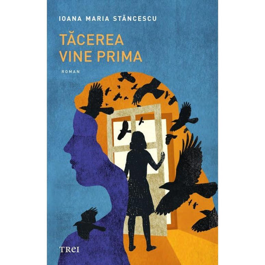 Tăcerea vine prima, de Ioana Maria Stăncescu - Publisol.ro