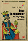 Tarot in Mod Minor. Arcanele minore, cei 4 stalpi ai Tarotului, de Georges Colleuil - Publisol.ro