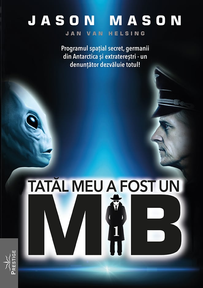 Tatal meu a fost un MIB. Volumul 1, de Jason Mason, Jan van Helsing