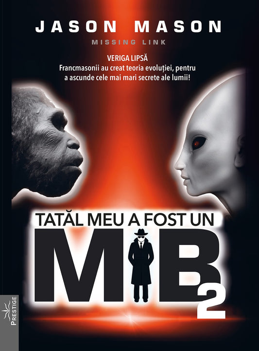 Tatal meu a fost un MIB. Volumul 2, de Jason Mason, Jan van Helsing